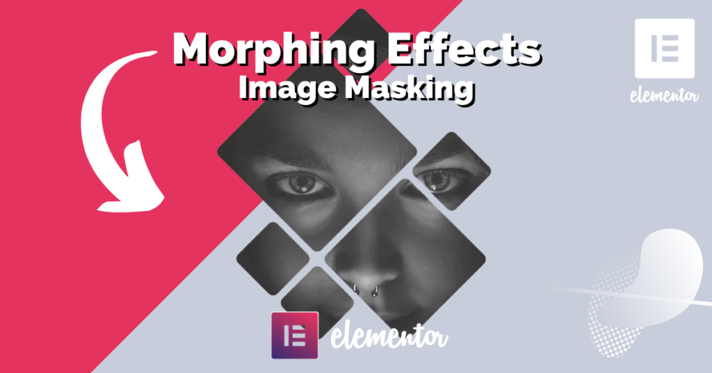 Morphing Effects Image Masking Widget for Elementor